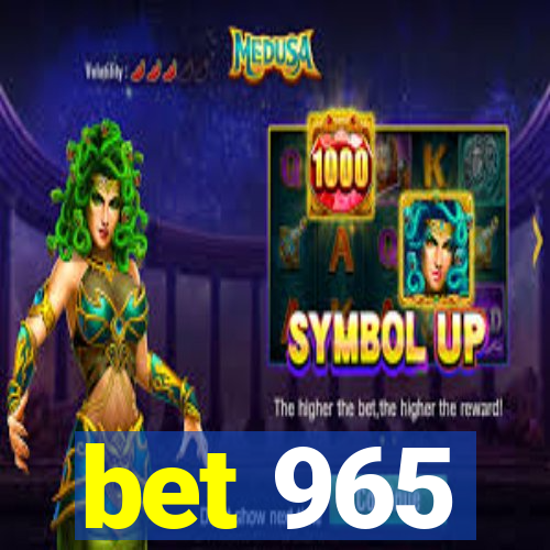 bet 965